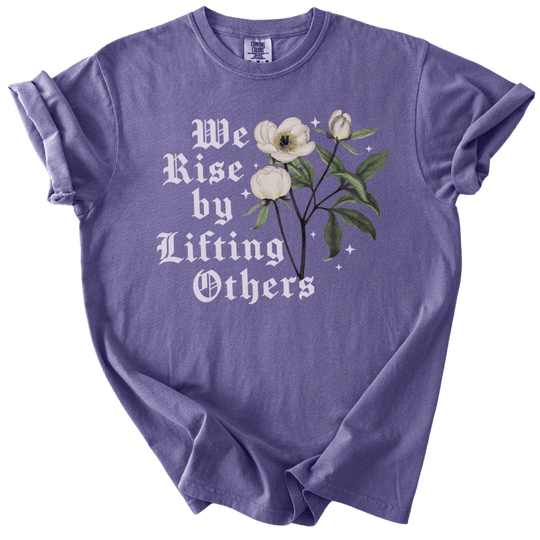 We Rise By Lifting Others Tee - The Rogue Petal Co. - T-Shirt