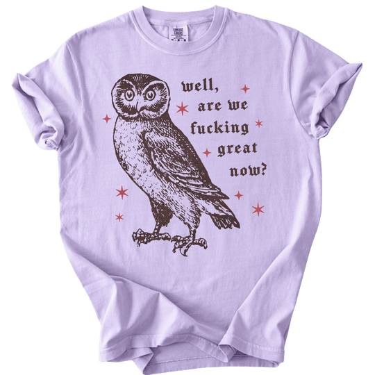 Well, Are We Fucking Great Now? Tee - The Rogue Petal Co. - T-Shirt