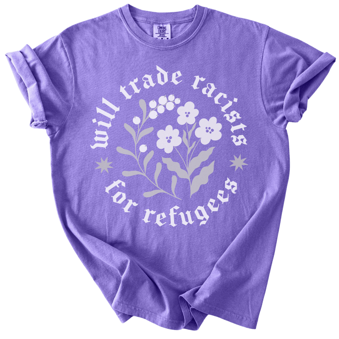 Will trade Racists For Refugees Tee - The Rogue Petal Co. - T-Shirt