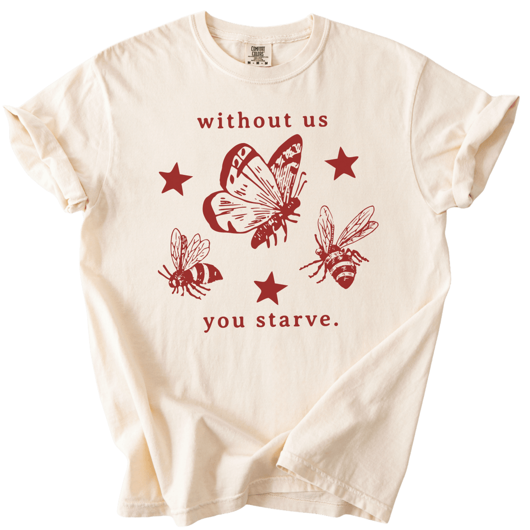 Without Us You Starve Bee Butterfly Tee - The Rogue Petal Co. - T-Shirt