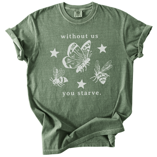 Without Us You Starve Bee Butterfly Tee - The Rogue Petal Co. - T-Shirt