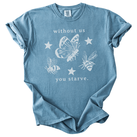 Without Us You Starve Bee Butterfly Tee - The Rogue Petal Co. - T-Shirt