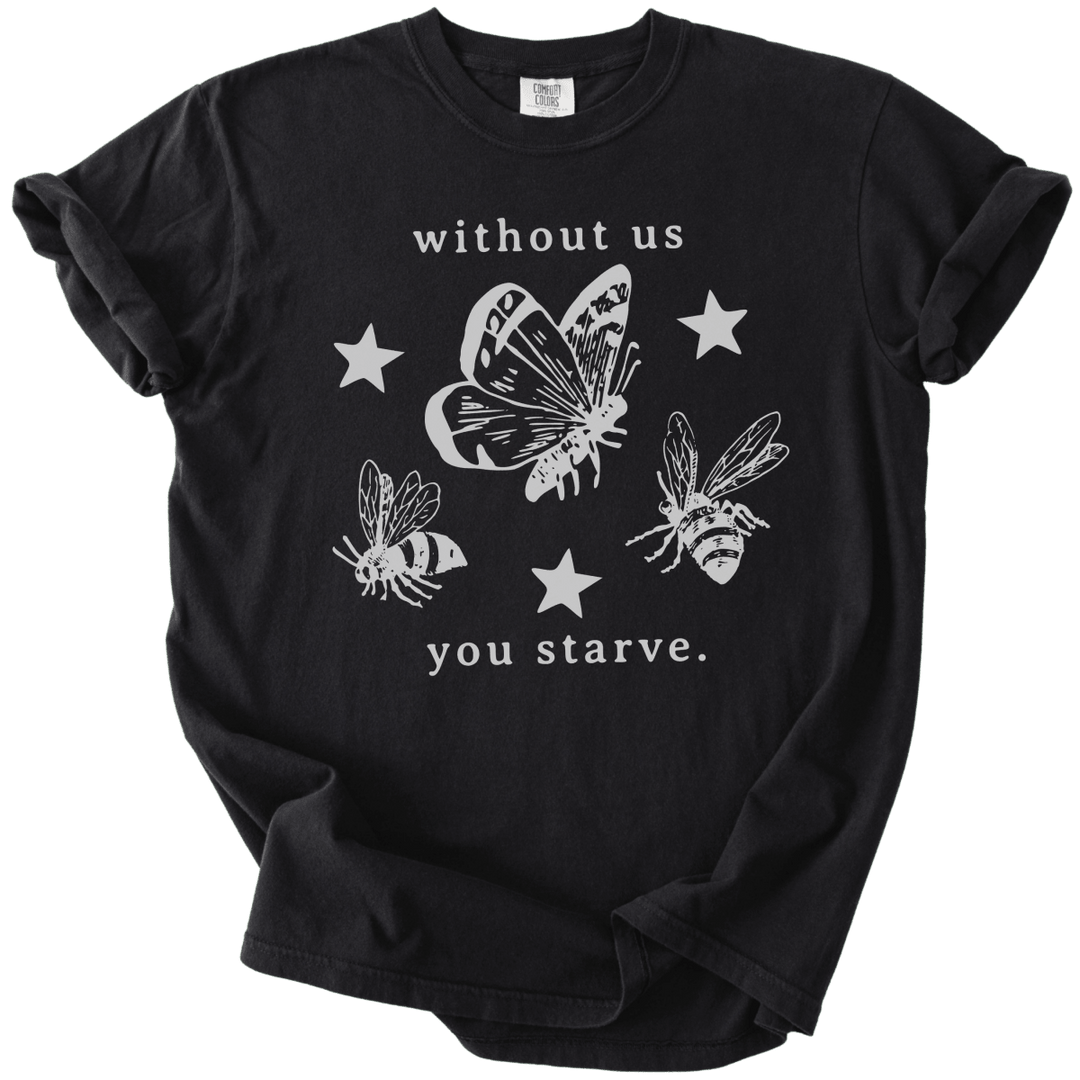 Without Us You Starve Bee Butterfly Tee - The Rogue Petal Co. - T-Shirt