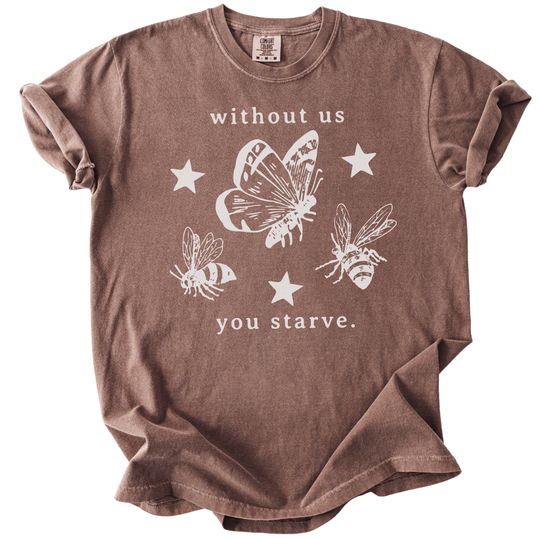 Without Us You Starve Bee Butterfly Tee - The Rogue Petal Co. - T-Shirt