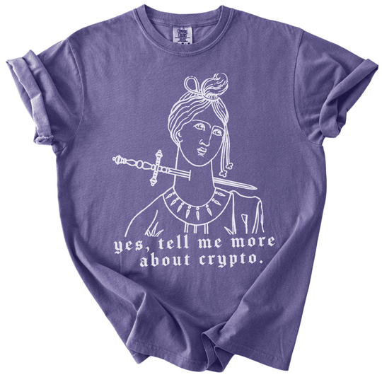 Yes Tell Me More About Crypto Tee - The Rogue Petal Co. -