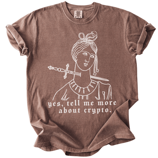 Yes Tell Me More About Crypto Tee - The Rogue Petal Co. -