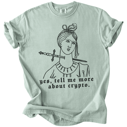 Yes Tell Me More About Crypto Tee - The Rogue Petal Co. -