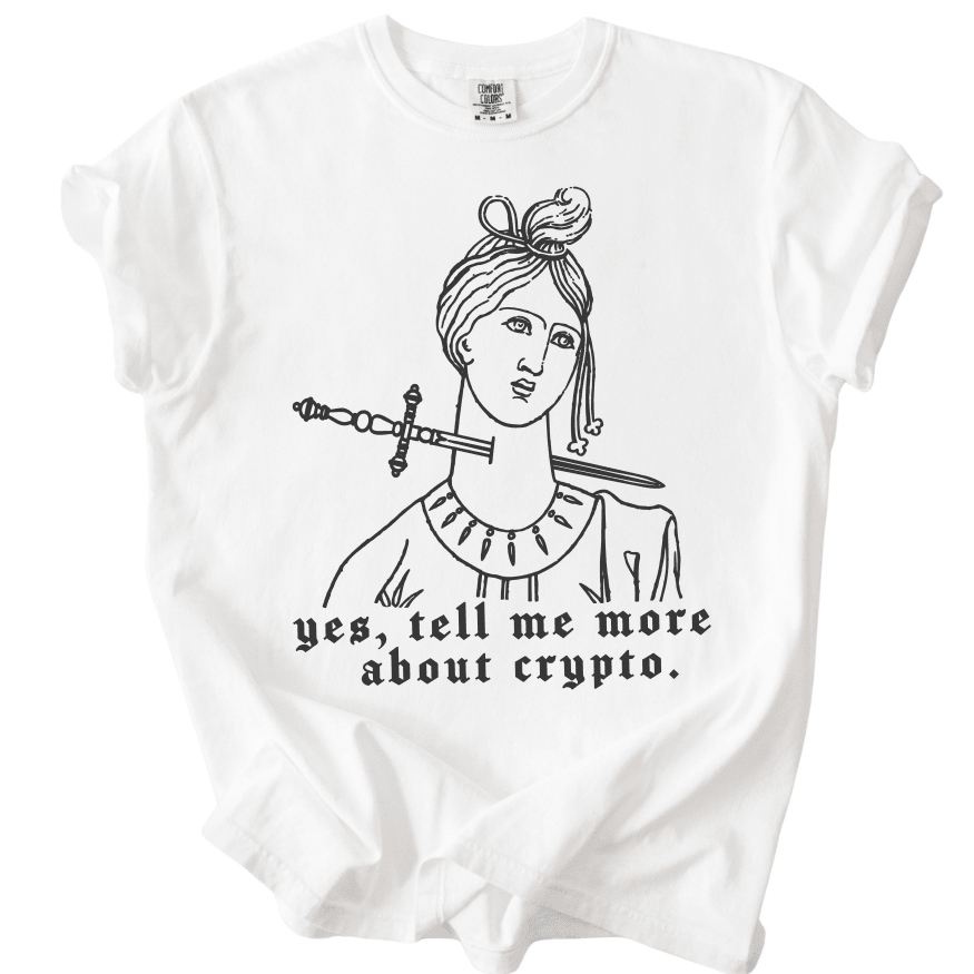 Yes Tell Me More About Crypto Tee - The Rogue Petal Co. -