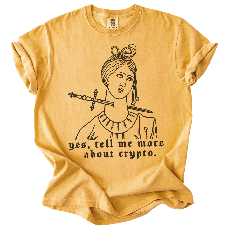 Yes Tell Me More About Crypto Tee - The Rogue Petal Co. -