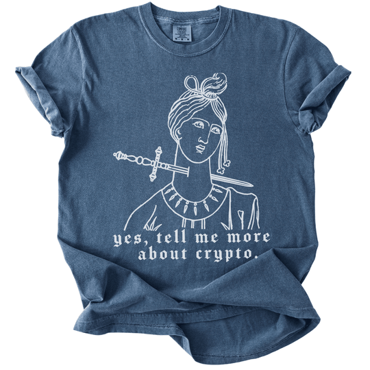 Yes Tell Me More About Crypto Tee - The Rogue Petal Co. -