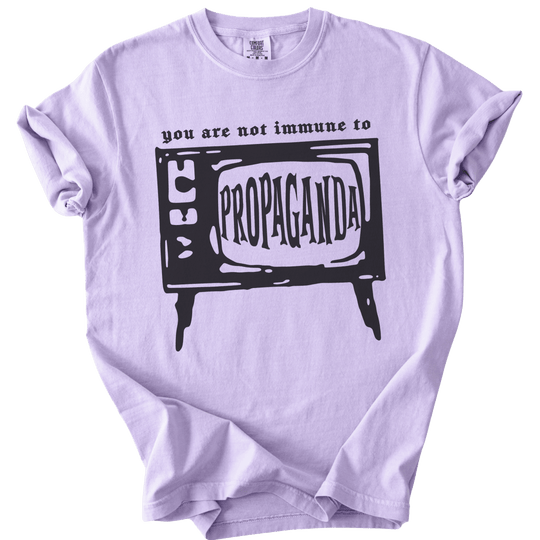 You Are Not Immune to Propaganda Tee - The Rogue Petal Co. - T-Shirt