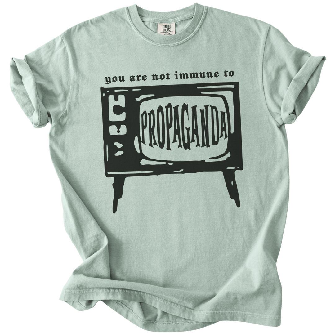 You Are Not Immune to Propaganda Tee - The Rogue Petal Co. - T-Shirt