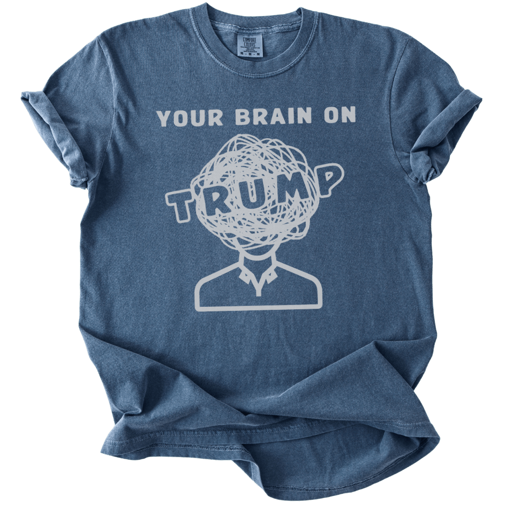 Your Brain on Trump Tee - The Rogue Petal Co. - T-Shirt
